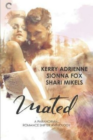 Cover of Mated: A Paranormal Romance Shifter Anthology
