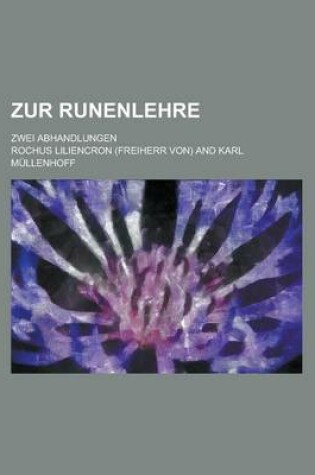 Cover of Zur Runenlehre; Zwei Abhandlungen