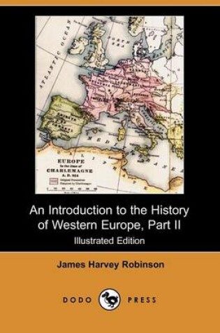 Cover of An Introduction to the History of Western Europe, Part II (Illustrated Edition) (Dodo Press)