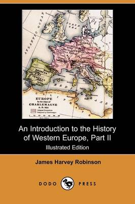 Book cover for An Introduction to the History of Western Europe, Part II (Illustrated Edition) (Dodo Press)