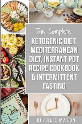 Book cover for Ketogenic Diet, Mediterranean Diet, Instant Pot Recipe Cookbook, Intermittent Fasting