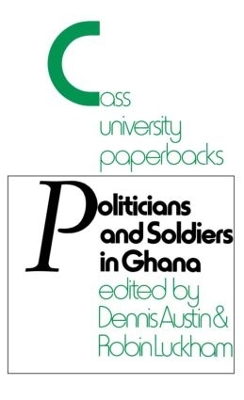 Book cover for Politicians and Soldiers in Ghana 1966-1972