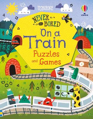 Book cover for Never Get Bored on a Train Puzzles & Games