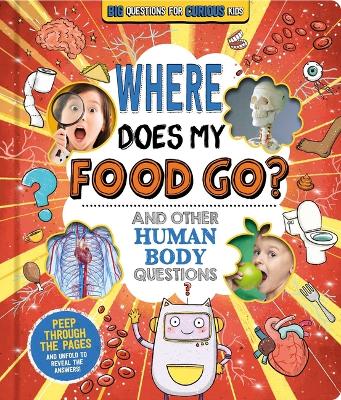 Book cover for Where Does My Food Go? (and Other Human Body Questions)