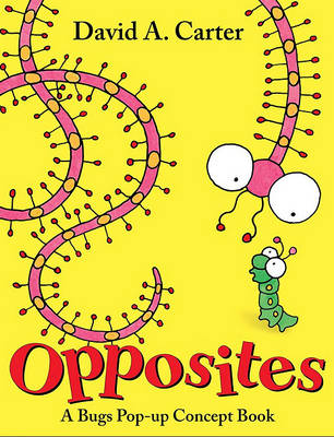Book cover for Opposites: A Bugs Pop-up Concept Book
