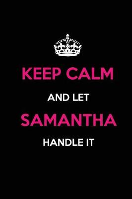 Book cover for Keep Calm and Let Samantha Handle It