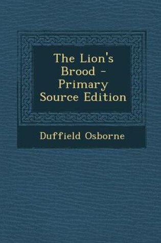 Cover of The Lion's Brood - Primary Source Edition