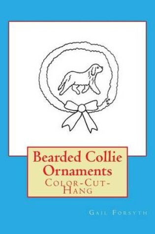 Cover of Bearded Collie Ornaments