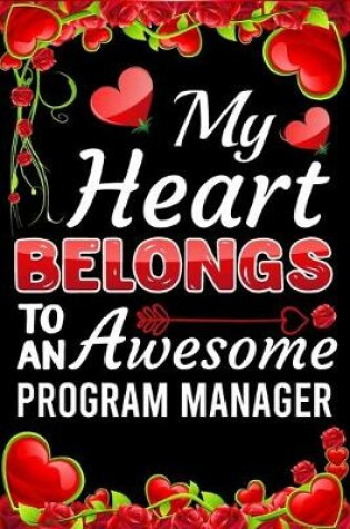 Cover of My Heart Belongs To An Awesome Program Manager