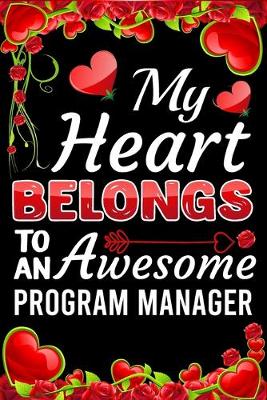 Book cover for My Heart Belongs To An Awesome Program Manager