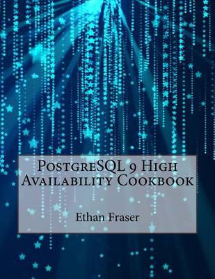 Book cover for PostgreSQL 9 High Availability Cookbook