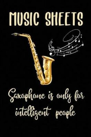 Cover of Music Sheets Saxophone Is Only for Intelligent People