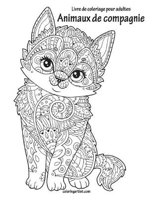 Cover of Livre de coloriage pour adultes Animaux de compagnie