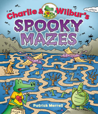 Book cover for Charlie and Wilbur's Spooky Mazes