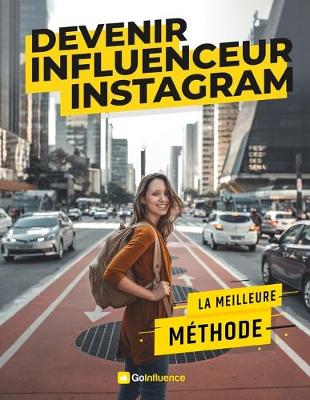 Book cover for Go Influence - Devenir Influenceur Instagram