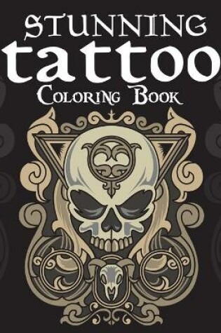 Cover of Stunning Tattoo Coloring Book