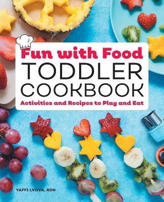 Book cover for Fun with Food Toddler Cookbook