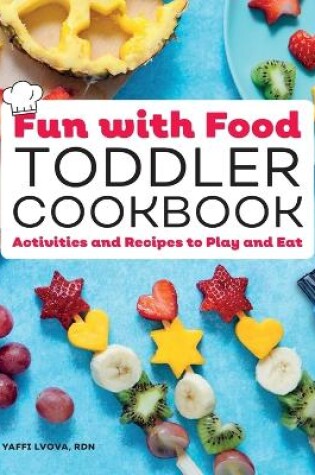 Cover of Fun with Food Toddler Cookbook