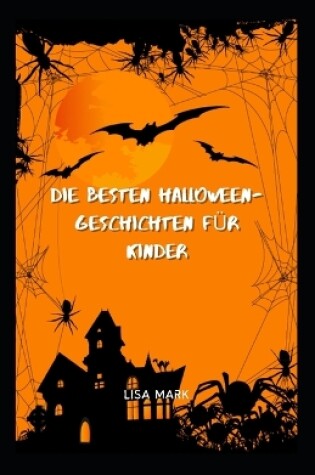 Cover of Die Besten Halloween-Geschichten Für Kinder