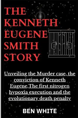 Book cover for The Kenneth Eugene Smith Story