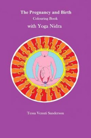 Cover of The Pregnancy and Birth Colouring Book with Yoga Nidra