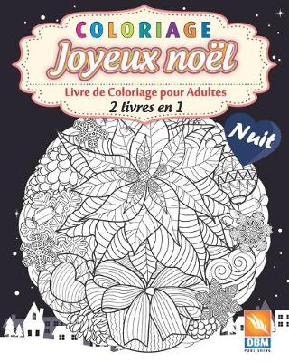 Book cover for Coloriage - Joyeux noël - 2 livres en 1 - Nuit