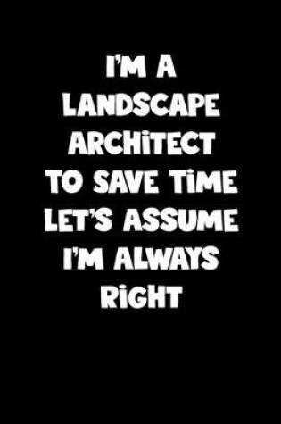 Cover of Landscape Architect Notebook - Landscape Architect Diary - Landscape Architect Journal - Funny Gift for Landscape Architect