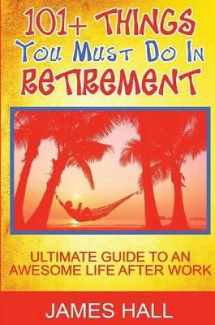 Cover of Awesome Things You Must Do in Retirement