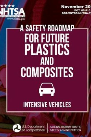 Cover of A Safety Roadmap for Future Plastics andComposites Intensive Vehicles