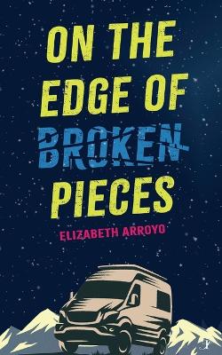 Book cover for On the Edge of Broken Pieces