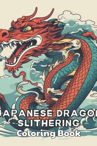 Cover of Japanese Dragon Slithering Coloring Book