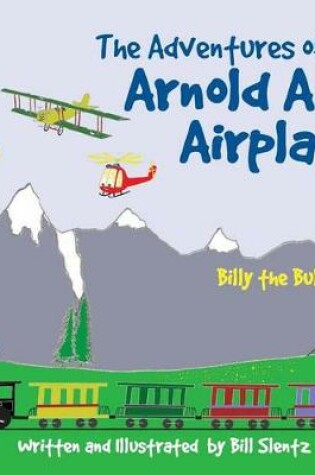 Cover of The Adventures of Arnold A. Airplane