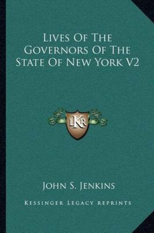 Cover of Lives of the Governors of the State of New York V2