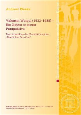 Cover of Valentin Weigel (1533-1588) - Ein Ketzer in Neuer Perspektive