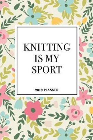Cover of Knitting Is My Sport