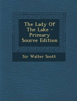 Book cover for The Lady of the Lake - Primary Source Edition