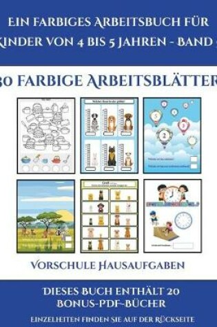 Cover of Vorschule Hausaufgaben (Ein farbiges Arbeitsbuch für Kinder von 4 bis 5 Jahren - Band 5)