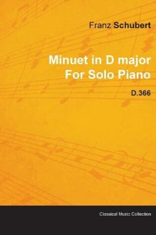 Cover of Minuet in D Major By Franz Schubert For Solo Piano D.366
