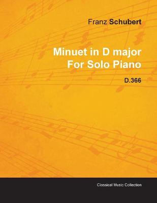 Book cover for Minuet in D Major By Franz Schubert For Solo Piano D.366