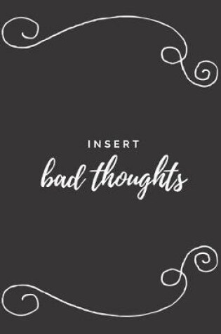 Cover of Insert Bad Thoughts