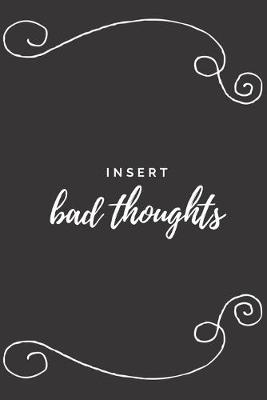 Book cover for Insert Bad Thoughts