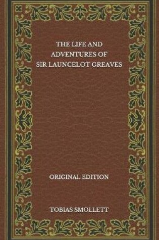 Cover of The Life and Adventures of Sir Launcelot Greaves - Original Edition