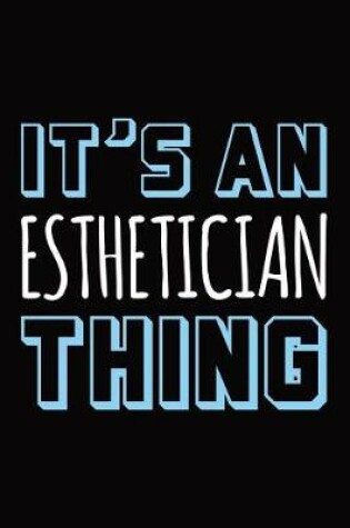 Cover of It's an esthetician thing