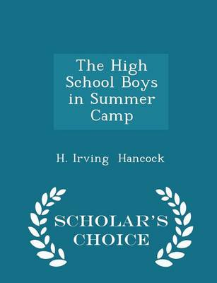 Book cover for The High School Boys in Summer Camp - Scholar's Choice Edition