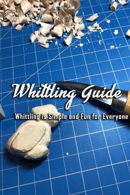 Book cover for Whittling Guide