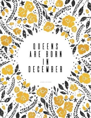 Book cover for Queens Are Born in December. Journal Notebook