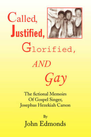 Cover of Called, Justified, Glorified, and Gay