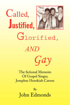 Book cover for Called, Justified, Glorified, and Gay