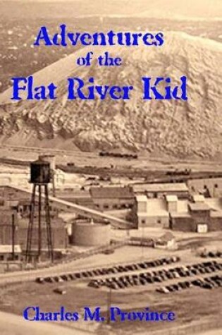 Cover of Adventures of The Flat River Kid