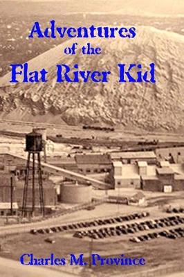 Book cover for Adventures of The Flat River Kid